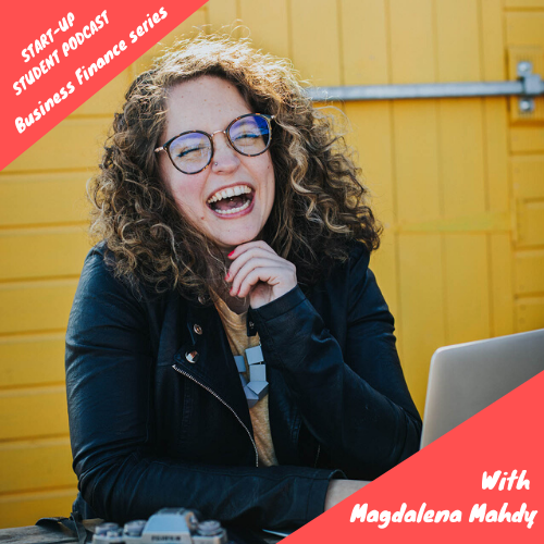 Magdalena Mahdy - Start-Up Student Podcast