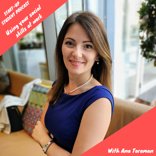 Ana Toroman - Start-Up Student Podcast