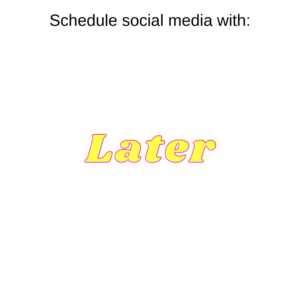 Schedule social media with Later is a valuable tool for entrepreneurs and startup coaches to support the growth of their startups.